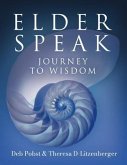Elder Speak Journey To Wisdom (eBook, ePUB)