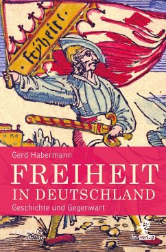 Freiheit in Deutschland - Habermann, Gerd