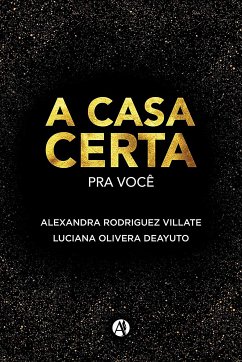 A Casa Certa para Voce (eBook, ePUB) - Villate, Alexandra Rodriguez; Deayuto, Luciana Olivera