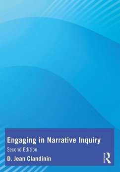 Engaging in Narrative Inquiry (eBook, PDF) - Clandinin, D. Jean