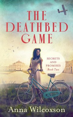 The Deathbed Game (Secrets and Promises, #2) (eBook, ePUB) - Wilcoxson, Anna The Deathbed Game (Secrets and Promises, #2) (eBook, ePUB) - Wilcoxson, Anna