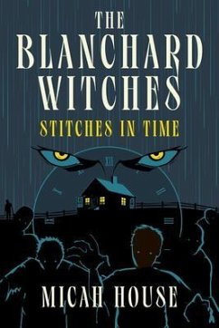 The Blanchard Witches (eBook, ePUB) - House, Micah