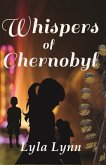 Whispers of Chernobyl (eBook, ePUB)