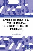 Spanish Verbalisations and the Internal Structure of Lexical Predicates (eBook, ePUB)