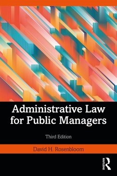 Administrative Law for Public Managers (eBook, ePUB) - Rosenbloom, David H.