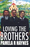 Loving the Brothers (eBook, ePUB) Loving the Brothers (eBook, ePUB)
