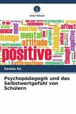 Psychopädagogik und das Selbstwertgefühl von Schülern