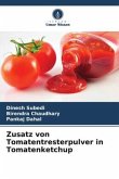 Zusatz von Tomatentresterpulver in Tomatenketchup