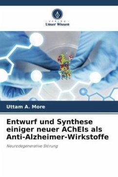 Entwurf und Synthese einiger neuer AChEIs als Anti-Alzheimer-Wirkstoffe - More, Uttam A.;Belim, Anjumanbanu;N. Noolvi, Malleshappa