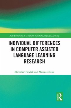 Individual differences in Computer Assisted Language Learning Research (eBook, PDF) - Pawlak, Miroslaw; Kruk, Mariusz