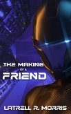 The Making of a Friend (The Friend Trilogy, #1) (eBook, ePUB)
