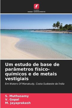 Um estudo de base de parâmetros físico-químicos e de metais vestigiais - Muthusamy, S.;Gopal, V.;Jayaprakash, M.