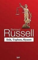 Etik, Toplum, Siyaset - Russell, Bertrand