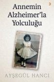 Annemin Alzheimerla Yolculugu