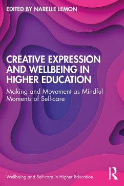 Creative Expression and Wellbeing in Higher Education (eBook, ePUB)