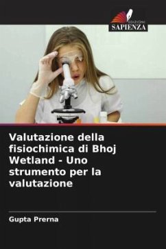 Valutazione della fisiochimica di Bhoj Wetland - Uno strumento per la valutazione - Prerna, Gupta