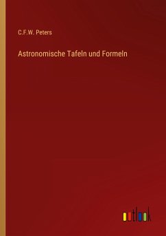 Astronomische Tafeln und Formeln