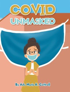 Covid Unmasked - Cottrell, Ada Marie K.