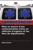 Mise en ¿uvre d'une communication entre un véhicule d'urgence et les feux de signalisation