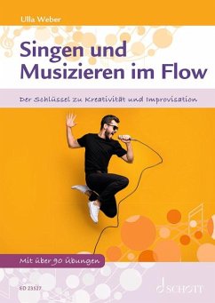 Singen und Musizieren im Flow - Weber, Ulla