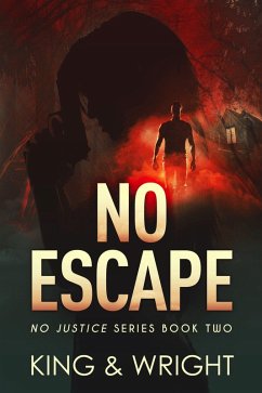 No Escape (No Justice, #2) (eBook, ePUB) - King, Nolon; Wright, David W.