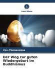 Der Weg zur guten Wiedergeburt im Buddhismus
