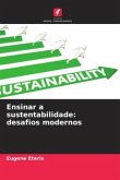 Ensinar a sustentabilidade: desafios modernos