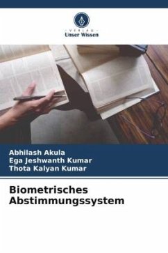 Biometrisches Abstimmungssystem - Akula, Abhilash;Kumar, Ega Jeshwanth;Kumar, Thota Kalyan