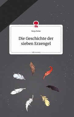 Die Geschichte der sieben Erzengel. Life is a Story - story.one - Perke, Sinja