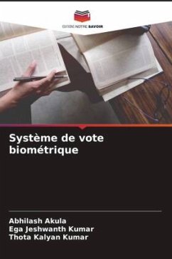 Système de vote biométrique - Akula, Abhilash;Kumar, Ega Jeshwanth;Kumar, Thota Kalyan