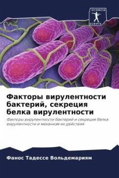 Faktory wirulentnosti bakterij, sekreciq belka wirulentnosti - Vol'demariqm, Fanos Tadesse