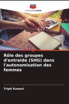 Rôle des groupes d'entraide (SHG) dans l'autonomisation des femmes - Kumari, Tripti