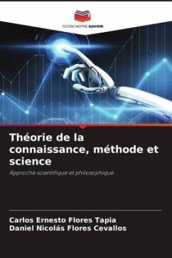 Théorie de la connaissance, méthode et science - Flores Tapia, Carlos Ernesto;Flores Cevallos, Daniel Nicolás