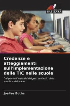 Credenze e atteggiamenti sull'implementazione delle TIC nelle scuole - Botha, Joalise