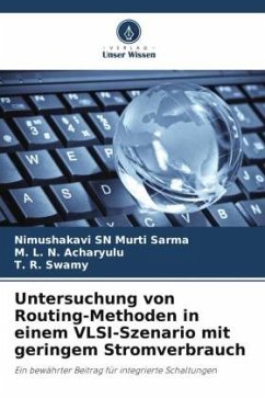 Untersuchung von Routing-Methoden in einem VLSI-Szenario mit geringem Stromverbrauch - SARMA, NIMUSHAKAVI SN MURTI;Acharyulu, M. L. N.;Swamy, T. R.