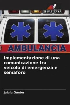 Implementazione di una comunicazione tra veicolo di emergenza e semaforo - Guntur, Jalalu