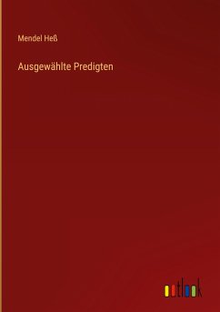 Ausgewählte Predigten - Heß, Mendel