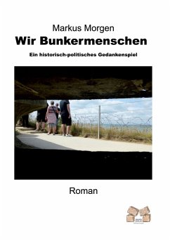 Wir Bunkermenschen - Morgen, Markus