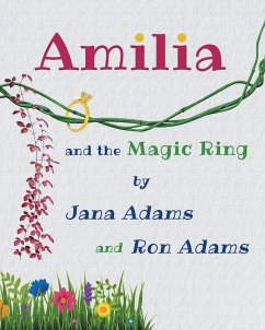Amilia and the Magic Ring - Adams, Jana; Adams, Ron
