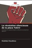 La révolution silencieuse de la place Tahrir