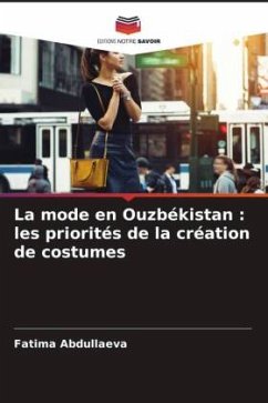 La mode en Ouzbékistan : les priorités de la création de costumes - Abdullaeva, Fatima