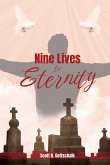 Nine Lives to Eternity