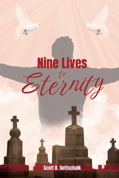 Nine Lives to Eternity - Gottschalk, Scott D.