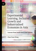 Experimental Learning, Inclusive Growth and Industrialised Economies in Asia (eBook, PDF)