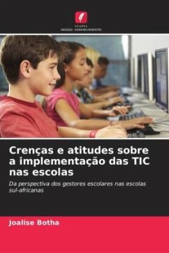 Crenças e atitudes sobre a implementação das TIC nas escolas - Botha, Joalise