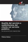 Qualità del servizio e soddisfazione del cliente nel servizio pubblico