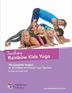 Teaching Rainbow Kids Yoga - Yaffa, Gopala Amir; Yaffa, Angel