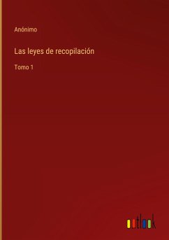 Las leyes de recopilación - Anónimo