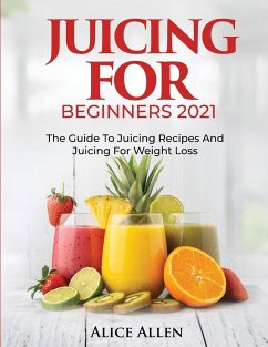 Juicing for Beginners - Alice Allen