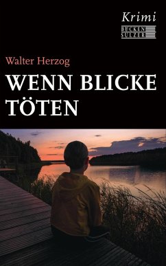Wenn Blicke töten (eBook, ePUB) - Herzog, Walter